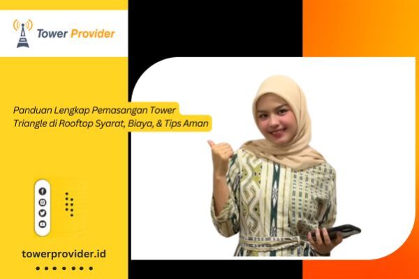 Pemasangan Tower Triangle di Rooftop